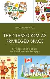 Classroom as Privileged Space -  Tapo Chimbganda