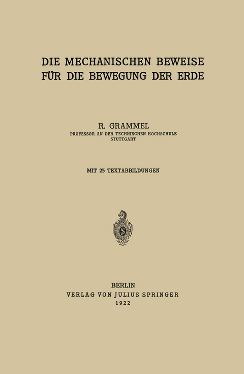 Die Mechanischen Beweise für die Bewegung der Erde - R. Grammel