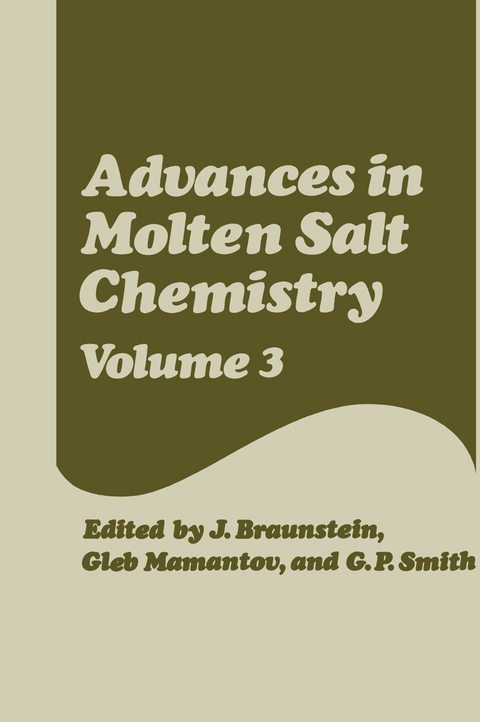 Advances in Molten Salt Chemistry - J. Braunstein, Gleb Mamantov, G. P. Smith