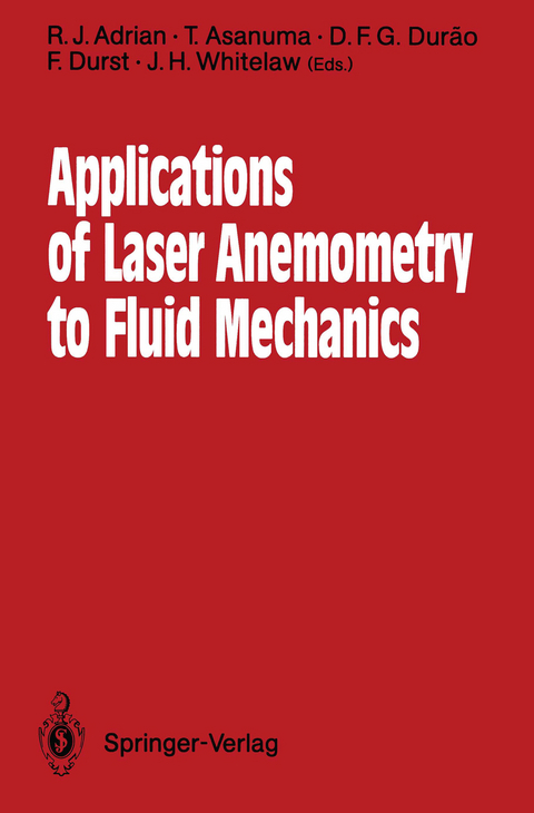 Applications of Laser Anemometry to Fluid Mechanics - 