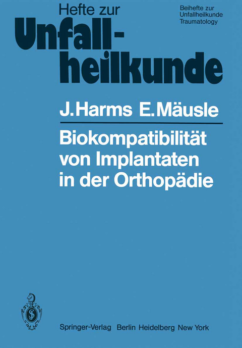 Biokompatibilität von Implantaten in der Orthopädie - J. Harms, E. Mäusle