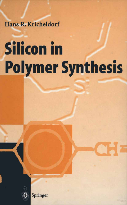 Silicon in Polymer Synthesis - 