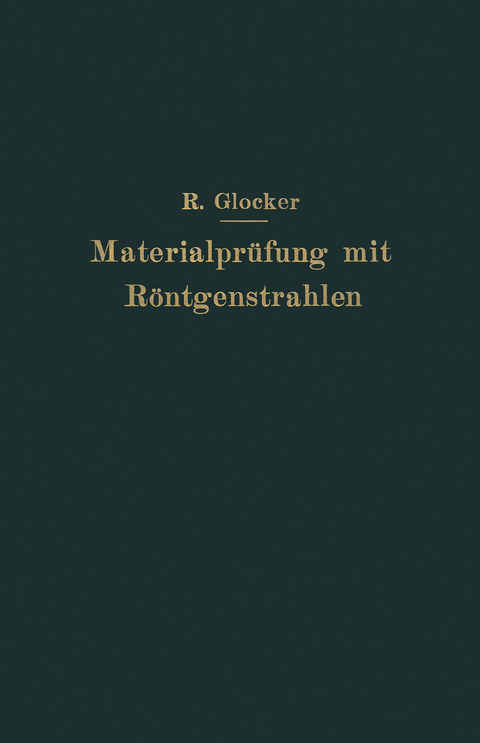 Materialprüfung mit Röntgenstrahlen - Richard Glocker