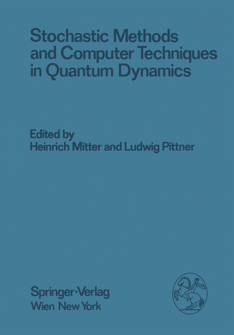 Stochastic Methods and Computer Techniques in Quantum Dynamics - 