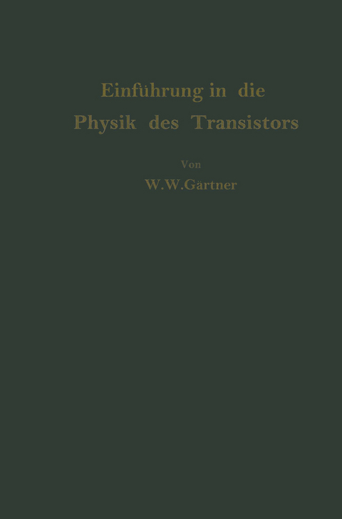 Einführung in die Physik des Transistors - Wolfgang W. Gärtner