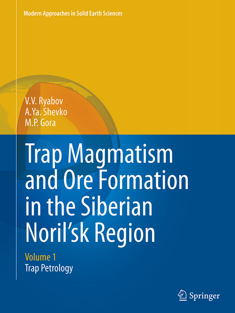 Trap Magmatism and Ore Formation in the Siberian Noril'sk Region - V.V. Ryabov, A.Ya. Shevko, M.P. Gora