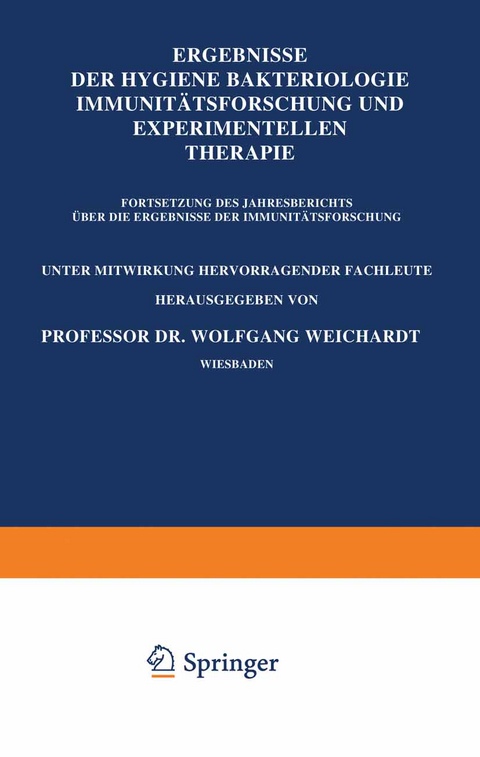 Ergebnisse der Hygiene Bakteriologie Immunitätsforschung und Experimentellen Therapie - Wolfgang Weichardt