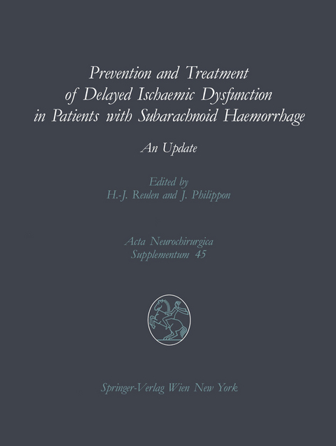 Prevention and Treatment of Delayed Ischaemic Dysfunction in Patients with Subarachnoid Haemorrhage - 