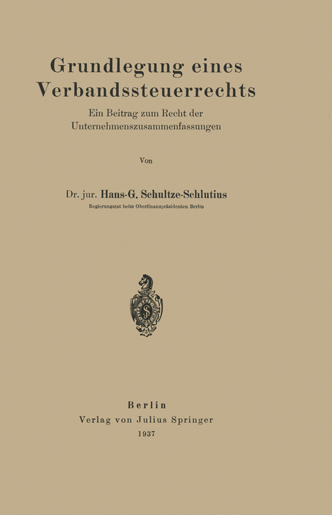 Grundlegung eines Verbandssteuerrechts - Hans-G. Schultze-Schlutius