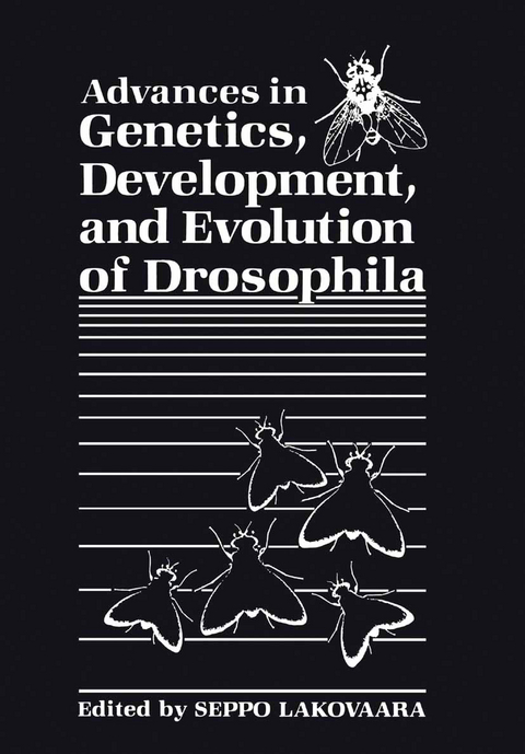 Advances in Genetics, Development, and Evolution of Drosophila - 