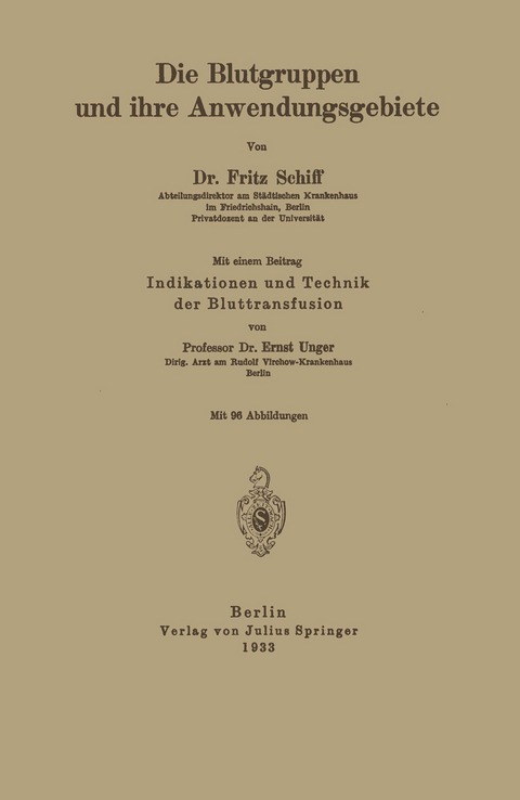 Die Blutgruppen und ihre Anwendungsgebiete - Fritz Schiff, Ernst Unger