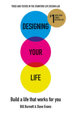 Designing Your Life - Bill Burnett, Dave Evans