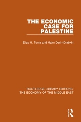 The Economic Case for Palestine (RLE Economy of Middle East) - Elias Tuma, Haim Darin-Drabkin