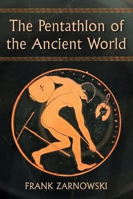 The Pentathlon of the Ancient World - Frank Zarnowski