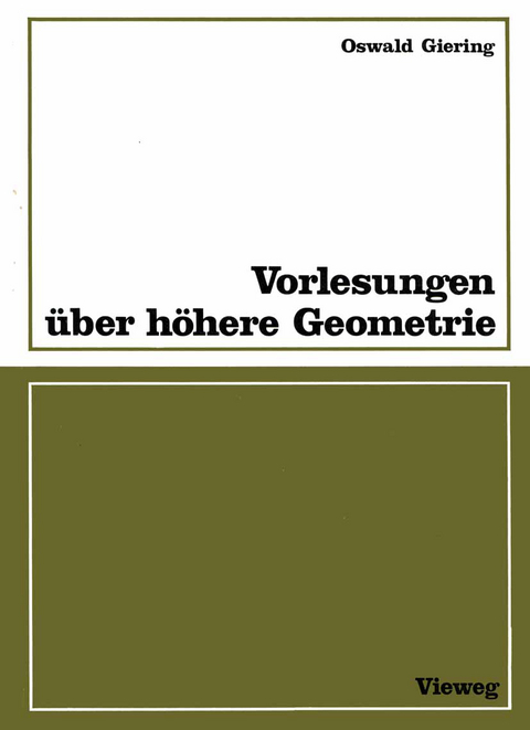 Vorlesungen über höhere Geometrie - Oswald Giering