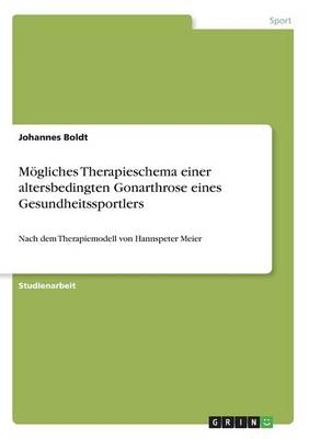 MÃ¶gliches Therapieschema einer altersbedingten Gonarthrose eines Gesundheitssportlers - Johannes Boldt