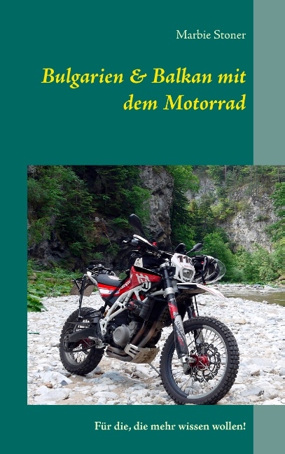 Bulgarien & Balkan mit dem Motorrad - Marbie Stoner