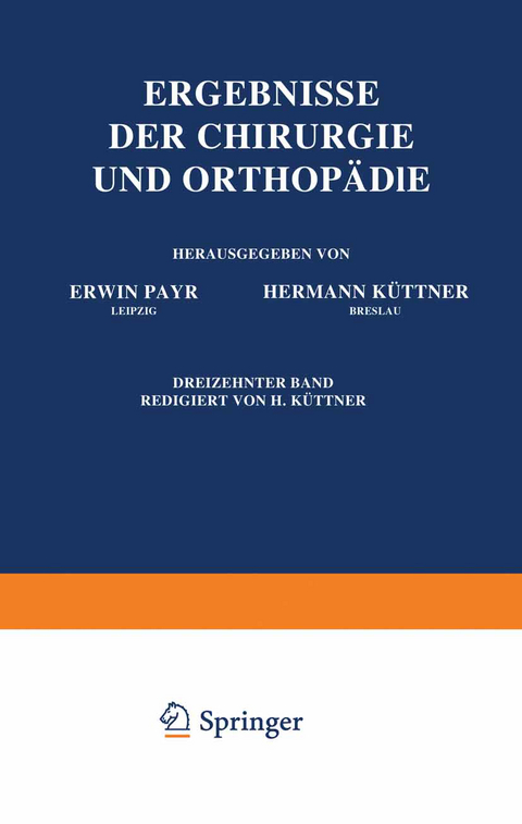 Ergebnisse der Chirurgie und Orthopädie - Erwin Payr, Hermann Küttner