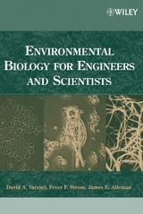 Environmental Biology for Engineers and Scientists - David A. Vaccari, Peter F. Strom, James E. Alleman