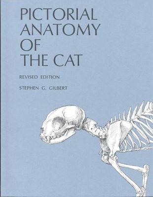 Pictorial Anatomy of the Cat - Stephen G. Gilbert