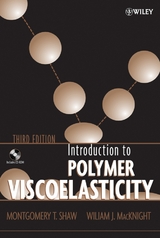 Introduction to Polymer Viscoelasticity - Montgomery T. Shaw, William J. MacKnight