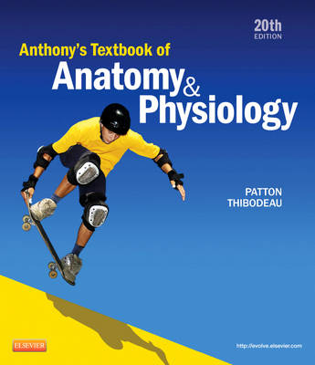 Anthony's Textbook of Anatomy & Physiology - Kevin T. Patton, Gary A. Thibodeau