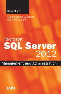 Microsoft SQL Server 2012 Management and Administration - Ross Mistry, Shirmattie Seenarine