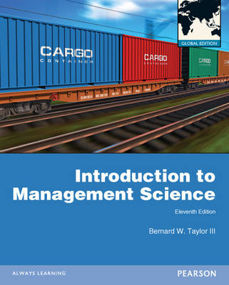 Introduction to Management Science: Global Edition - Bernard Taylor