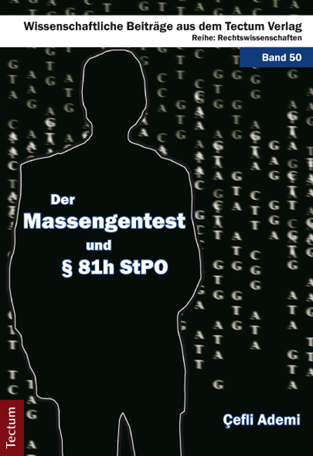 Der Massengentest und § 81h StPO - Çefli Ademi