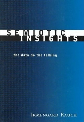 Semiotic Insights - Irmengard Rauch