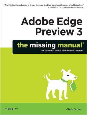 Adobe Edge Preview 3: The Missing Manual - Chris Grover