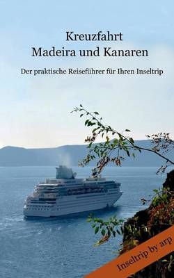 Kreuzfahrt Madeira und Kanaren - Angeline Bauer