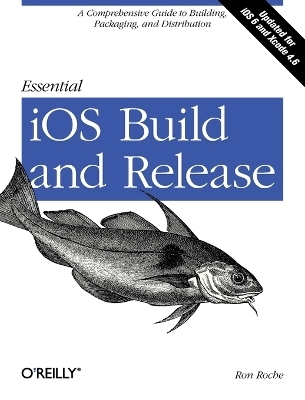 Essential iOS Build and Release - Ron Roche