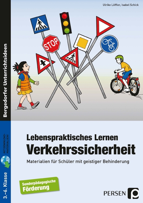 Lebenspraktisches Lernen: Verkehrssicherheit - Ulrike Löffler, Isabel Schick