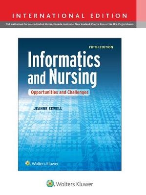 Informatics and Nursing - Jeanne Sewell