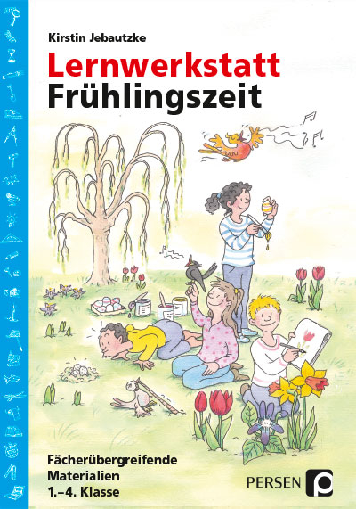 Lernwerkstatt: Frühlingszeit - Kirstin Jebautzke