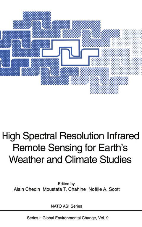 High Spectral Resolution Infrared Remote Sensing for Earth’s Weather and Climate Studies - 