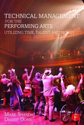 Technical Management for the Performing Arts - Mark Shanda, Dennis Dorn