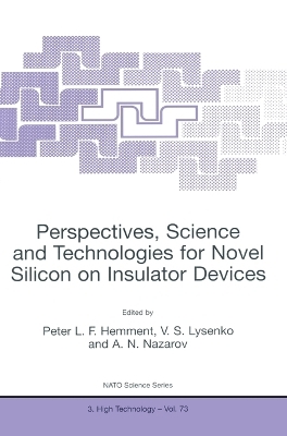 Perspectives, Science and Technologies for Novel Silicon on Insulator Devices - 