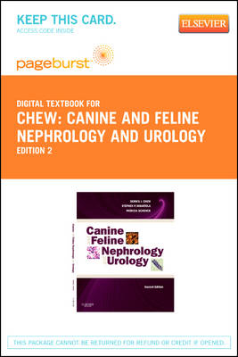 Canine and Feline Nephrology and Urology - Elsevier eBook on Vitalsource (Retail Access Card) - Dennis J Chew, Stephen P Dibartola, Patricia Schenck