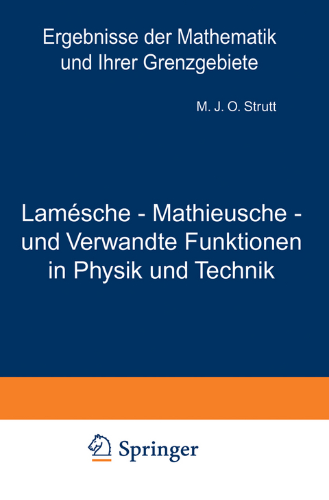 Lamésche - Mathieusche - und Verwandte Funktionen in Physik und Technik - Maximilian J. O. Strutt