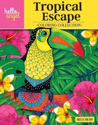 Hello Angel Tropical Escape Coloring Collection - Angelea Van Dam