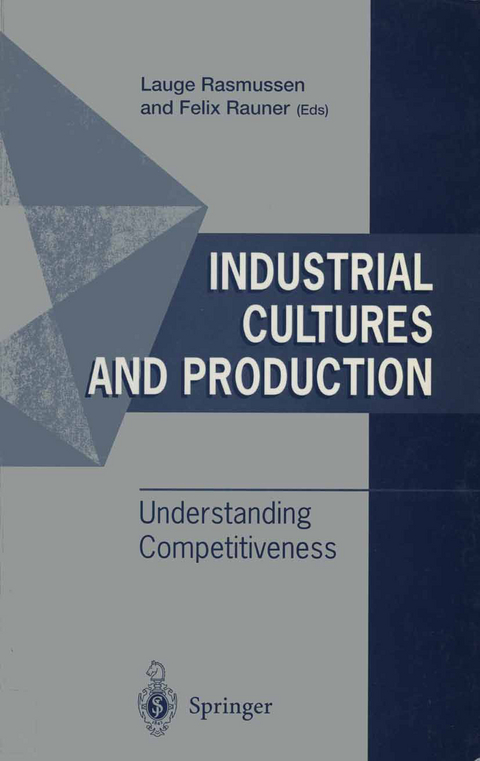 Industrial Cultures and Production - Lauge Rasmussen, Felix Rauner