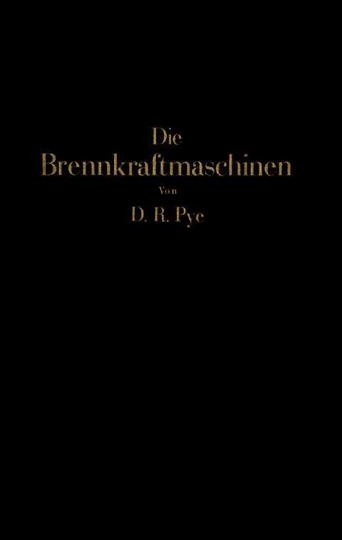 Die Brennkraftmaschinen - NA Pye, NA Wettstädt