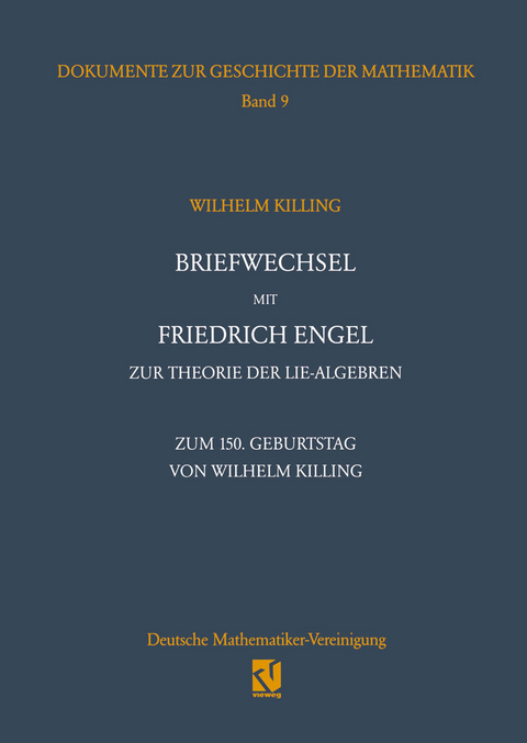 Briefwechsel mit Friedrich Engel zur Theorie der Lie-Algebren - 