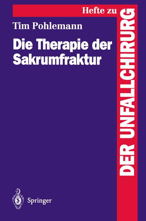 Die Therapie der Sakrumfraktur - Tim Pohlemann