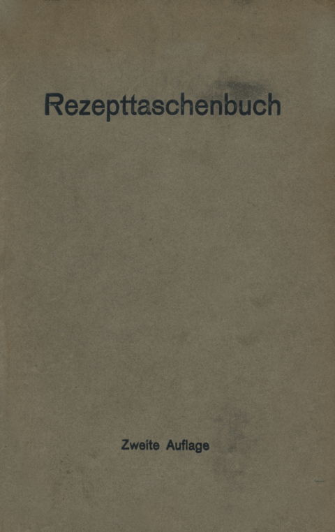 Rezepttaschenbuch (nebst Anhang) - Ch. Harms, H. Hildebrand, Georg Otto, Erich Rapmund, P. Schenk, C. Siebert, Horst Straßner, P. Uhlenhuth, H Vogt