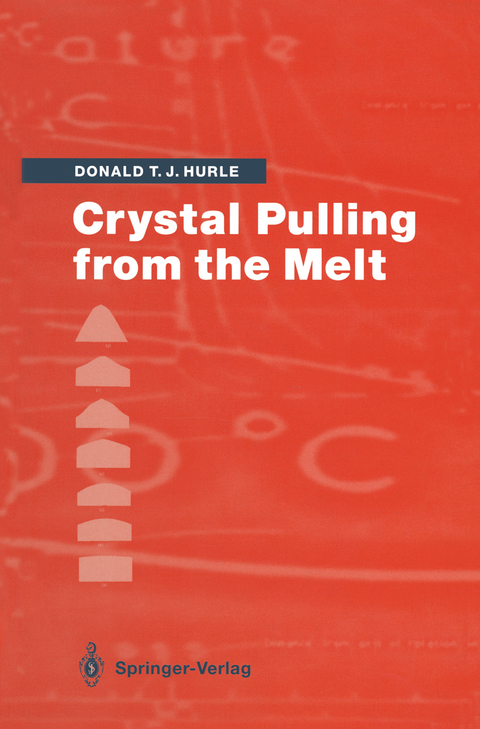 Crystal Pulling from the Melt - Donald T.J. Hurle