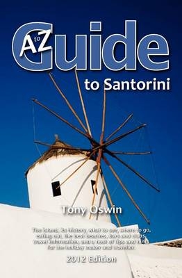 A to Z Guide to Santorini 2012 - Tony Oswin