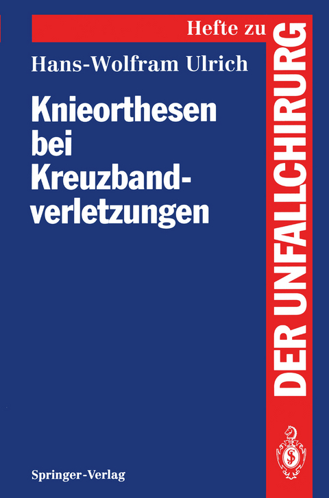 Knieorthesen bei Kreuzbandverletzungen - Hans-Wolfram Ulrich